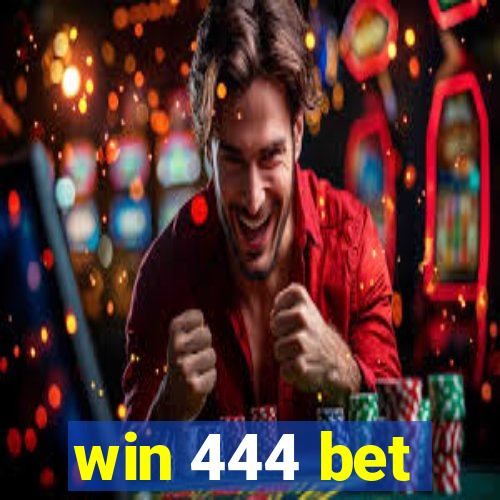 win 444 bet